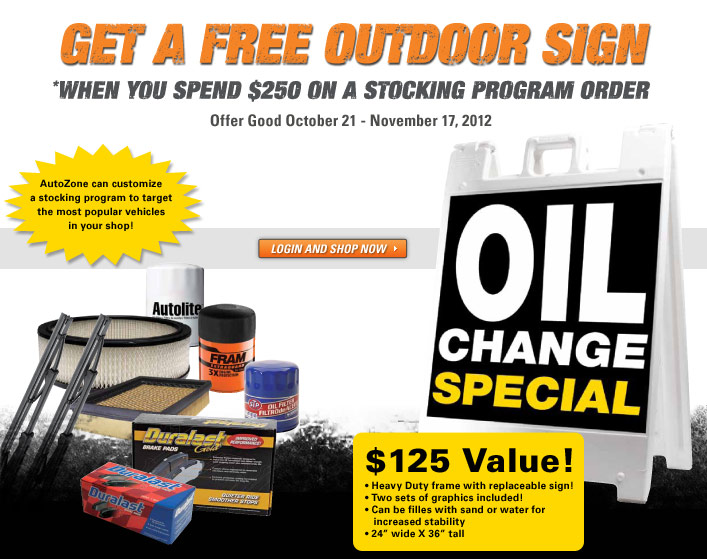 Get a Free Outdoor Sign! When you spend $250 on a Stocking Program Order. Offer Good October 21 - November 17, 2012 - Login and Shop Now