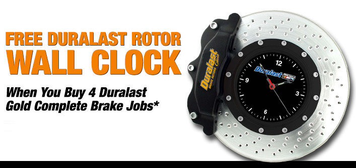 Receive a FREE Duralast Rotor Wall Clock When You Buy 4 Duralast Gold Complete Brake Jobs - Offer Good March 16, 2014 - April 12, 2014